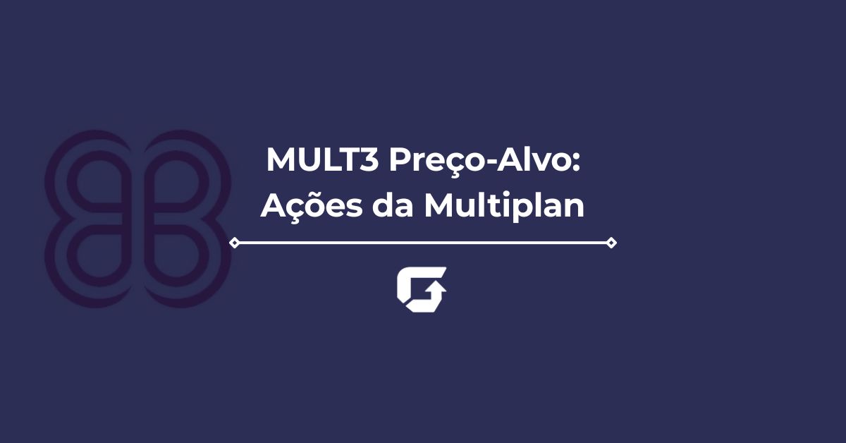 MULT3 Preço-Alvo 2026: Vale a pena comprar ações da Multiplan? MULT3 Preço-Alvo 2026: Vale a pena comprar ações da Multiplan?
