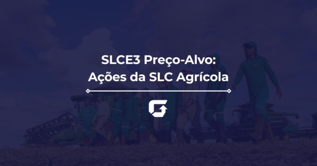SLC Agrícola preço-alvo 2026: Confira as recomendações