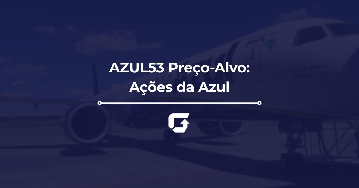 AZUL53 preço-alvo 2026: Vale a pena comprar as ações da Azul? AZUL53 preço-alvo 2026: Vale a pena comprar as ações da Azul?