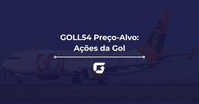 GOLL54 Preço-Alvo 2026: Vale a Pena Comprar Ações da Gol?