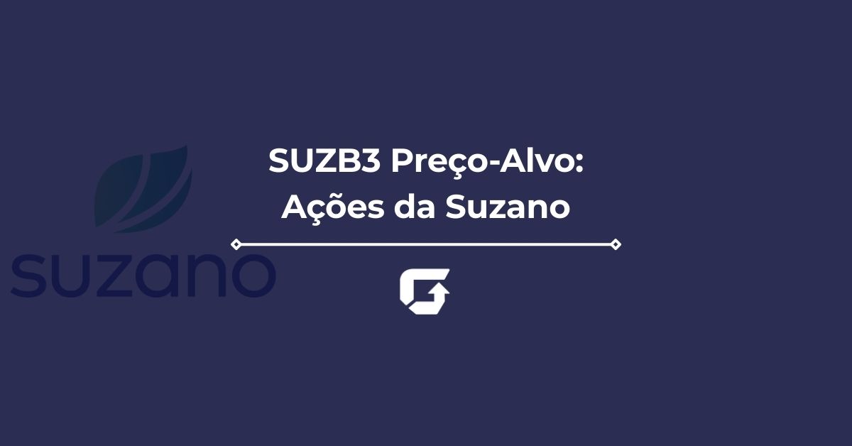SUZB3 preço-alvo 2026: Vale a pena comprar ações da Suzano? SUZB3 preço-alvo 2026: Vale a pena comprar ações da Suzano?