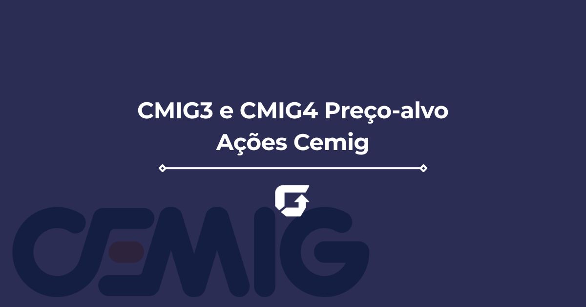 Preço-alvo CMIG3 e CMIG4 para 2026: o que esperar das ações da Cemig