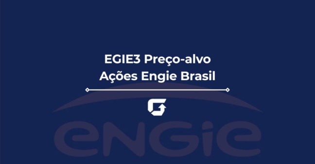 Preço-alvo EGIE3 para 2026: veja se Engie Brasil vale a pena