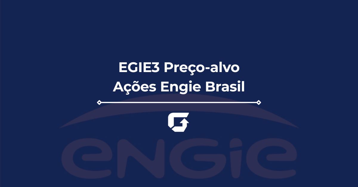 Preço-alvo EGIE3 para 2026: veja se Engie Brasil vale a pena Preço-alvo EGIE3 para 2026: veja se Engie Brasil vale a pena